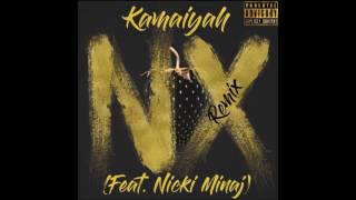 Kamaiyah- NX (Remix) (feat. Nicki Minaj)