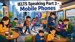 IELTS Speaking Part 3 – Mobile Phones