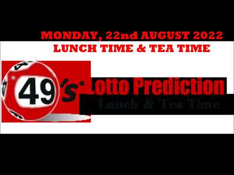 UK49s PREDICTIONS FOR LUNCH TIME AND TEA TIME - MONDAY 22nd AUGUST 2022