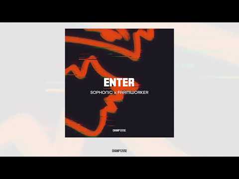 SOPHONIC x FARMWORKER   - ENTER