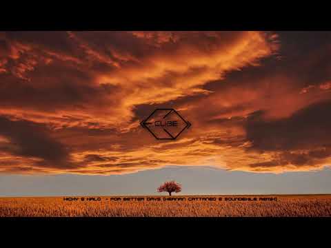 Hicky & Halo - For Better Days (Hernan Cattaneo & Soundexile remix)