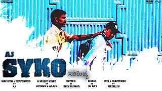 A J - Syko Saahithya | Offical Music Video | Kannada Rap | Prod by DJ Ray