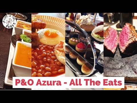 P&O Azura Dining Review / What we LOVED & the one thing we really DISLIKED / All the Food
