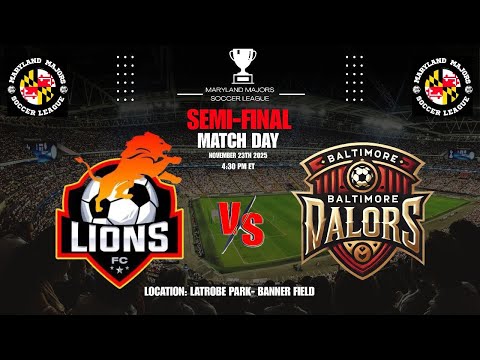 MMSL SEMI-FINAL: LIONS FC vs BALTIMORE VALORS