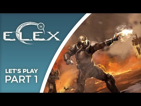 Let's Play ELEX - Part 1 - Newest Piranha Bytes RPG Gameplay (Complete!)
