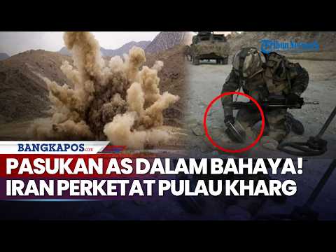 US Military Forces in Danger! Iran Tightens Kharg Island to Prevent Land Invasion