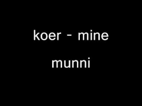 koer - mine munni