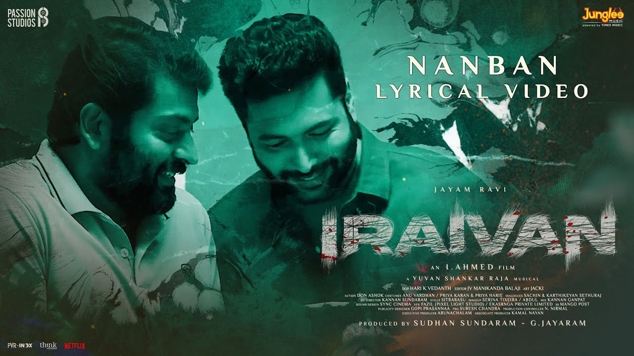 Nanban Song Lyrics | Iraivan 2023 | Haricharan
