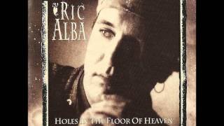 Ric Alba - Holes in the Floor of Heaven