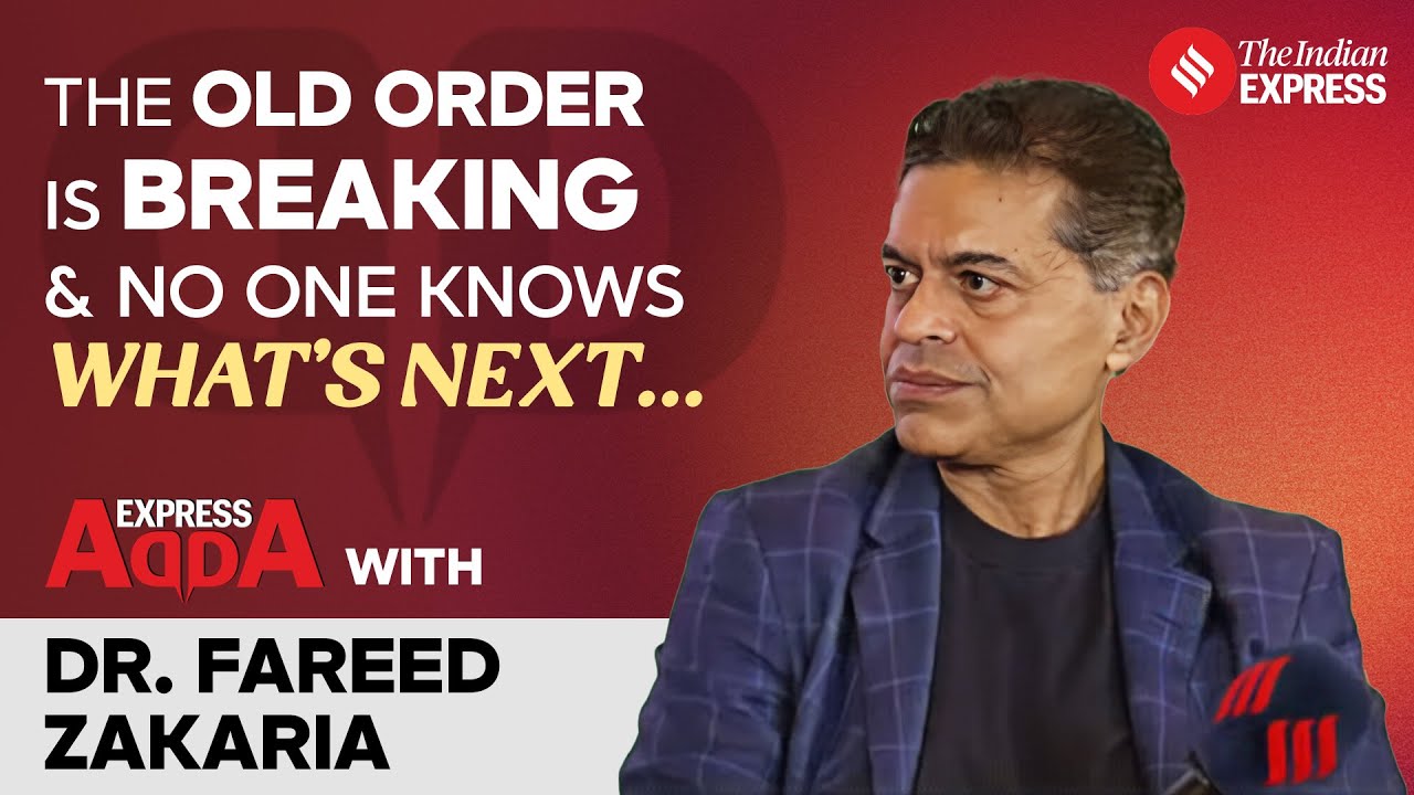 Fareed Zakaria on What Trump 2.0 Means for Modi, Jaishankar, China and The World | Express Adda