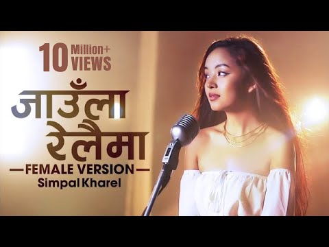 BAIRI BHAYO (JAULA RELAIMA) - SIMPAL KHAREL | FEMALE VERSION | Nepali Song 2020 | Official Video