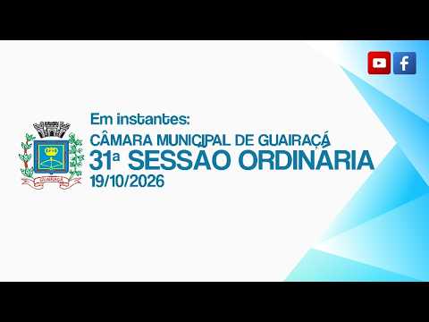 31ª SESSÃO ORDINÁRIA - 2026 | Câmara Municipal de Guairaçá - Paraná