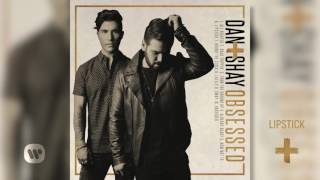 Dan + Shay - Lipstick (Official Audio)