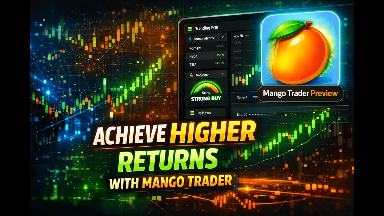 Achieve Higher Returns with Mango Trader – Preview