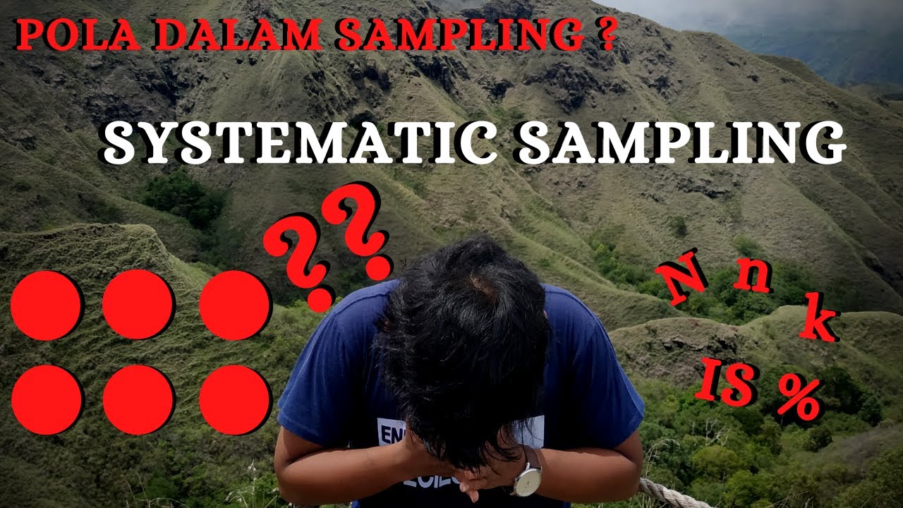 Cara Mudah Memahami Systematic Sampling (Penarikan Contoh Sistematik)