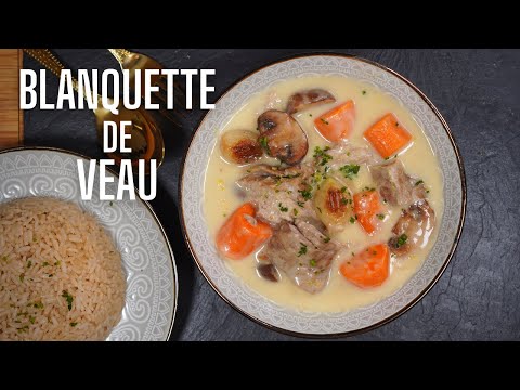 LA BLANQUETTE DE VEAU PARFAITE