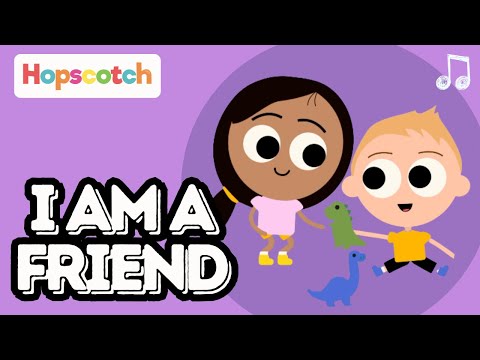 I Am a Friend | Positive Affirmations Song for Kids | Hopscotch