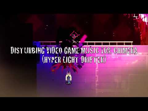 Disturbing Video Game Music 108: Chimera (Hyper Light Drifter)