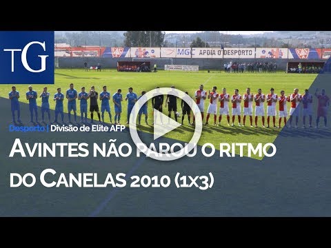 Avintes não parou o ritmo do Canelas 2010 1x3