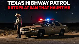 I'm a Texas Highway Patrol Officer - 5 Stops at 3AM That Still Haunt Me (TRUE Horror Stories)
