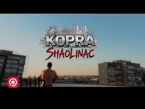 Kopra - SHAOLINAC (Official Video)