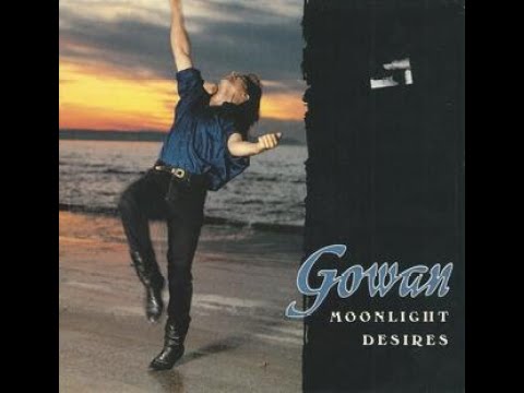 Gowan - Moonlight Desires (1987)