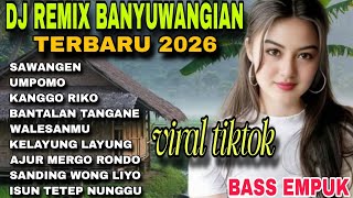 Download lagu DJ REMIX BANYUWANGIAN TERBARU 2026_LAGU JAWA PALING POPULER_Sawangej_Umpomo mp3