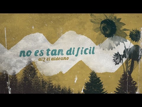 Al2 El Aldeano - No Es Tan Dificil ( Video Lyric Oficial )