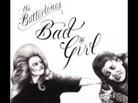 The Buttertones - Bad Girl