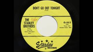 The Stanley Brothers And The Clinch Mountain Boys - Don't Go Out Tonight (Starday 546)