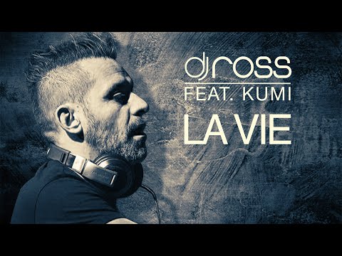 Dj Ross feat Kumi - La Vie (Official Lyrics Video)