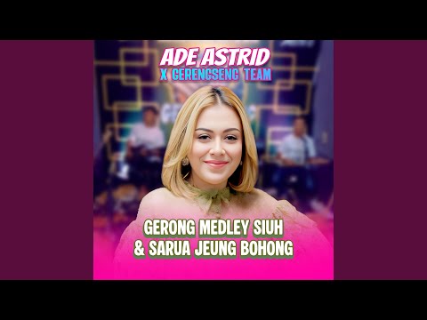 Gerong Medley Siuh & Sarua Jeung Bohong