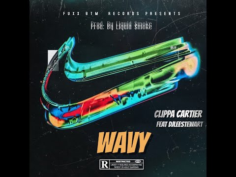 Clippa Cartier - Wavy (ft. DJLeeStewart)