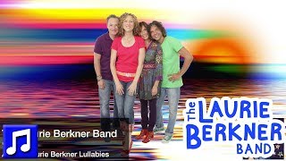&quot;Nona&quot; by The Laurie Berkner Band | Best Kids Lullabies
