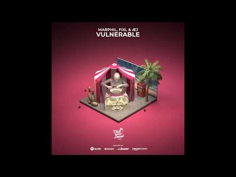 Marphil, FiXL & Æj - Vulnerable - Chill Your Mind