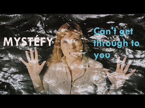 MYSTÉFY - Can't Get Through To You [HD Music Video (c) 2024]