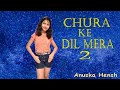 Chura Ke Dil Mera 2 0 Dance Video Hungama 2 Chura Ke Dil Mera Dance Anuska Hensh