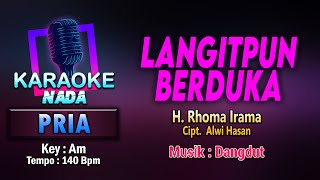 Download lagu LANGITPUN BERDUKA KARAOKE LIRIK NADA PRIA / COWOK || H. RHOMA IRAMA CIPT. ALWI HASAN mp3