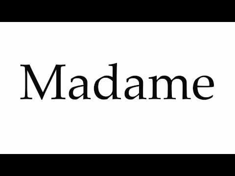 How to Pronounce Madame
