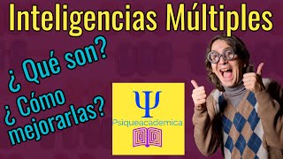 ¿Qué son las inteligencias múltiples y cómo podemos?