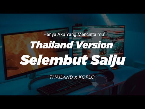 DJ SELEMBUT SALJU THAILAND STYLE x KOPLO " HANYA AKU YANG MENCINTAIMU " Safira Inema