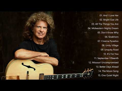 The Best Of Pat Metheny - Pat Metheny Greatest Hits Full Album