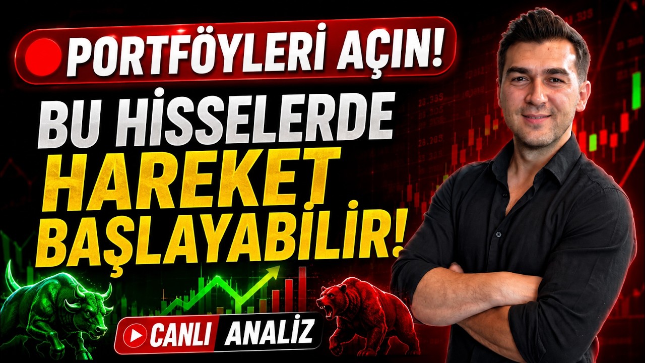🔴 PORTFÖYLERİ AÇIN! BU HİSSELERDE HAREKET BAŞLAYABİLİR! | CANLI ANALİZ