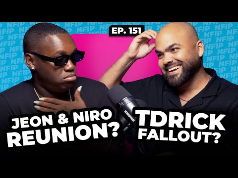 Blacking out at Hotshotz, Tdrick fallout, Niro & Jeon collab?