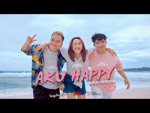 Happy Asmara ft Dodit Mulyanto ft Vicky Prasetyo - Aku Happy (Official Lyric Video)