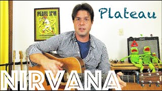 Guitar Lesson: How To Play Nirvana&#39;s Unplugged Rendition of Plateau by Meat Puppets