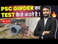What Is Tensioning Test In PSC Girder How To Perform Post Tensioning Test On PSC Girder