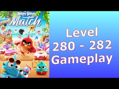 Angry Birds Match 3 Levels 280, 281 and 282 "Pop the Pigs", "Collect Donuts", "Clear all Mud"