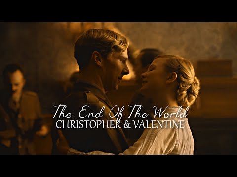 Parade’s End || Christopher & Valentine || The End Of The World