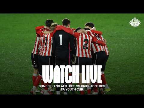 Watch Live | Sunderland AFC U18s vs Brighton U18s | FA Youth Cup